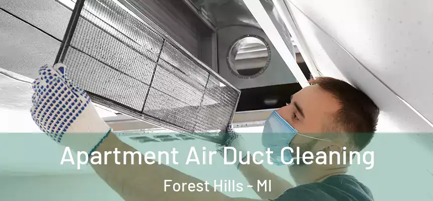  Apartment Air Duct Cleaning Forest Hills - MI