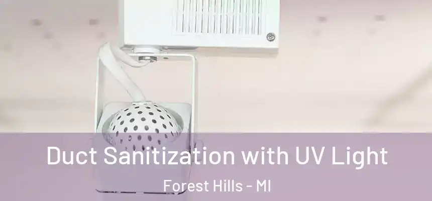  Duct Sanitization with UV Light Forest Hills - MI